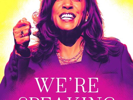 We re Speaking: The Life Lessons of Kamala Harris: How to Use Your Voice, Be Assertive, and Own Your Story Online Hot Sale