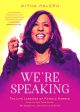 We re Speaking: The Life Lessons of Kamala Harris: How to Use Your Voice, Be Assertive, and Own Your Story Online Hot Sale