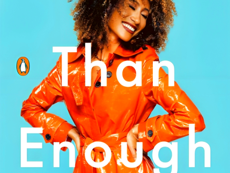 More Than Enough: Claiming Space for Who You Are (No Matter What They Say) For Cheap