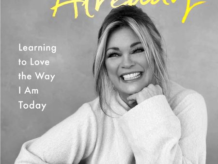 Enough Already: Learning to Love the Way I Am Today For Sale