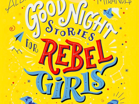 Good Night Stories for Rebel Girls: 100 Immigrant Women Who Changed the World Sale