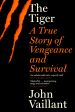 The Tiger: A True Story of Vengeance and Survival Sale