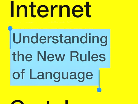 Because Internet: Understanding the New Rules of Language Online Hot Sale