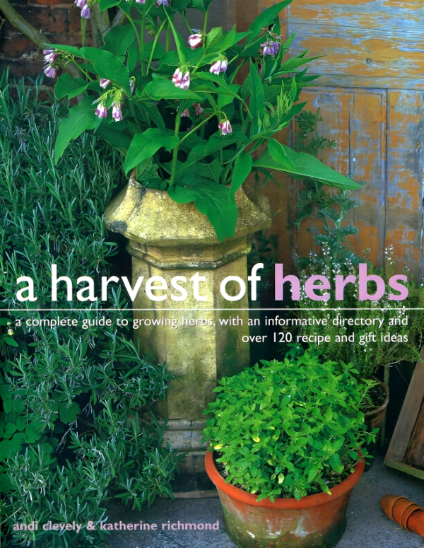 A Harvest of Herbs: A Complete Guide to Growing Herbs, with an Informative Directory and Over 120 Recipe and Gift Ideas For Cheap