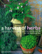 A Harvest of Herbs: A Complete Guide to Growing Herbs, with an Informative Directory and Over 120 Recipe and Gift Ideas For Cheap