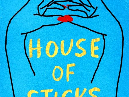 House Of Sticks: A Memoir Fashion